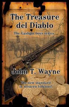 Paperback The Treasure del Diablo: The Gaslight Boys Series Book
