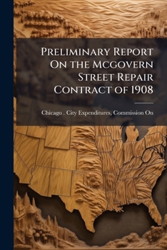 Preliminary Report On the Mcgovern Street Repair Contract of 1908