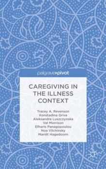 Hardcover Caregiving in the Illness Context Book
