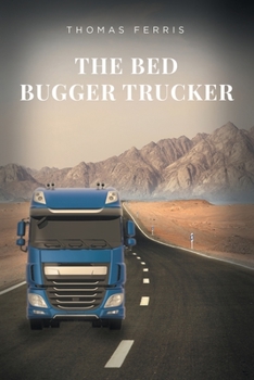 Paperback The Bed Bugger Trucker Book