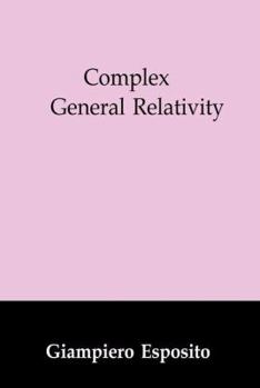 Paperback Complex General Relativity Book