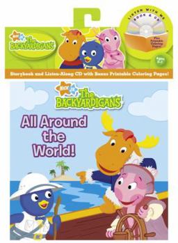 Paperback The Backyardigans: All Around the World! [With CD] Book