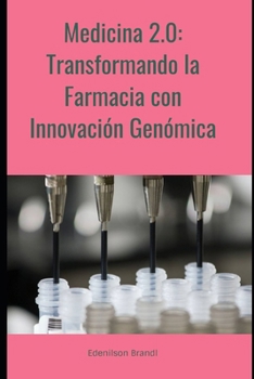 Paperback Medicina 2.0: Transformando la Farmacia con Innovación Genómica [Spanish] Book