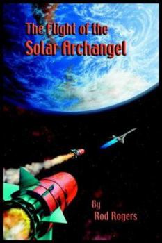 The Flight of the Solar Archangel - Book #2 of the Prides of Sol
