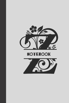 Z Notebook letter: small lined initial monogram alphabet letter Notebook / Travel Journal to write in (6'' x 9'') 120 pages
