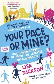 Paperback Your Pace or Mine?: What Running Taught Me about Life, Laughter and Coming Last Book