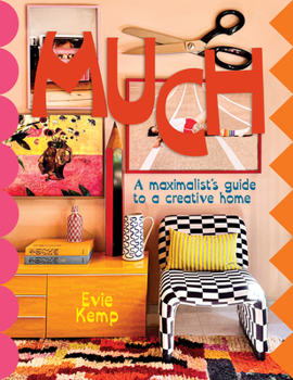 Paperback Much: An Enthusiasts's Guide to Maximalist Decor Volume 1 Book