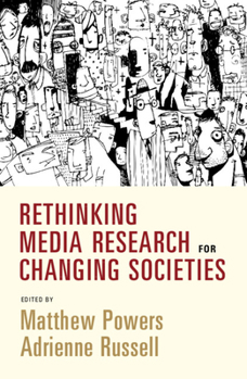 Rethinking Media Research for Changing Societies - Book  of the Communication, Society and Politics