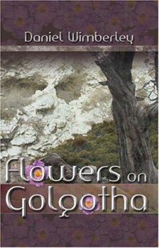 Paperback Flowers on Golgotha Book