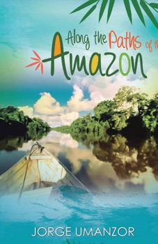 Paperback Along the Paths of the Amazon Book