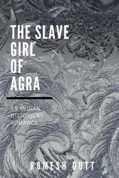 The Slave Girl of Agra: An Indian Historical Romance