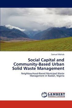 Paperback Social Capital and Community-Based Urban Solid Waste Management Book