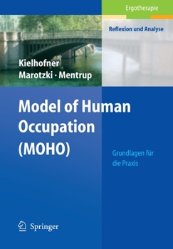 Paperback Model of Human Occupation (Moho): Grundlagen Für Die PRAXIS [German] Book
