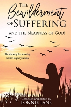 Paperback The Bewilderment of Suffering: . . . and the Nearness of God! Book