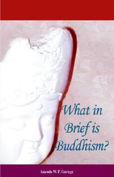 Paperback What In Brief Is Buddhism? Book