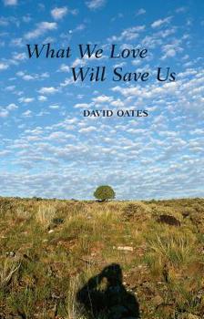 Paperback What We Love Will Save Us Book