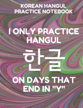 Paperback Korean Hangul Practice Notebook: Hangul Manuscript Wongoji Writing Paper, Large Size for Students, Funny Days Dark Swirl Cover Book