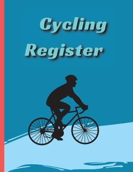 Paperback Cycling Log Book: Journal for All Cycling Enthusiasts (Gift Idea for Biking Lovers) Book