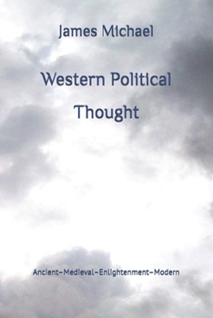 Paperback Western Political Thought: Ancient--Medieval--Enlightenment--Modern Book