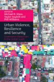 Paperback Urban Violence, Resilience and Security: Governance Responses in the Global South Book