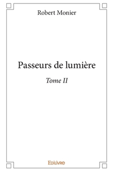 Paperback Passeurs de lumière - Tome 2 [French] Book
