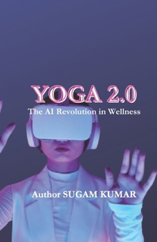 Paperback Yoga 2.0: The AI Revolution in Wellness Book