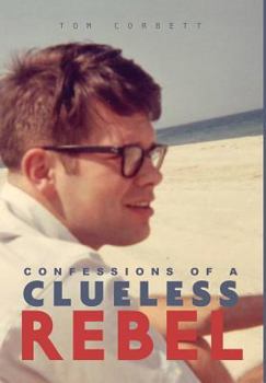 Hardcover Confessions of a Clueless Rebel Book