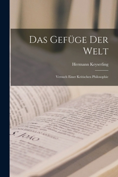 Paperback Das Gefüge Der Welt: Versuch Einer Kritischen Philosophie [German] Book