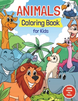 Paperback Animals Coloring Book for Kids Ages 4-8: Super Fun Coloring Pages of Animals That All Children Love! Includes Wildlife, Zoo & Farm Animals Book