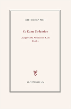Hardcover Ausgewahlte Schriften Zur Philosophie Kants: Band 2: Zur Transzendentalen Deduktion [German] Book