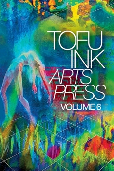 Paperback Tofu Ink Arts Press Volume 6 Book