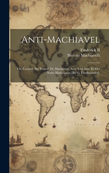 Antimachiavel, ou Examen du Prince de Machiavel