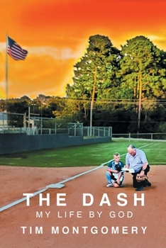 Paperback The Dash: My Life By God Book
