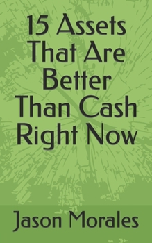 Paperback 15 Assets That Are Better Than Cash Right Now Book