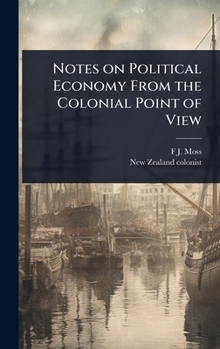 Hardcover Notes on Political Economy From the Colonial Point of View Book
