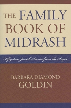 Hardcover The Family Book of Midrash: 52 Jewish Stories from the Sages Book