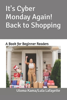 Paperback It's Cyber Monday Again! Back to Shopping: A Book for Beginner Readers Book