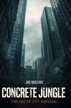 Concrete Jungle: The Art of City Survival