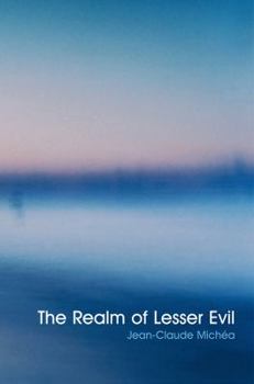Hardcover The Realm of Lesser Evil: An Essay on Liberal Civilization Book