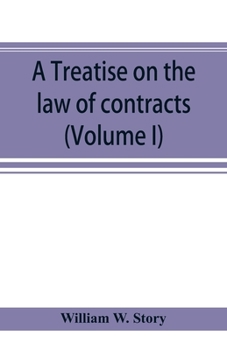 A Treatise on the Law of Contracts Volume 1