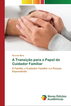 Paperback A Transição para o Papel de Cuidador Familiar [Portuguese] Book