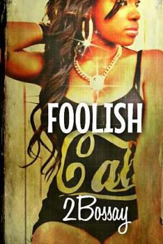 Paperback Foolish: (Part 2 of the Foolz Series) Book