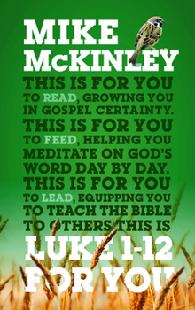 Paperback Luke 1-12 for You: For Reading, for Feeding, for Leading Book