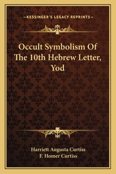 Paperback Occult Symbolism Of The 10th Hebrew Letter, Yod Book