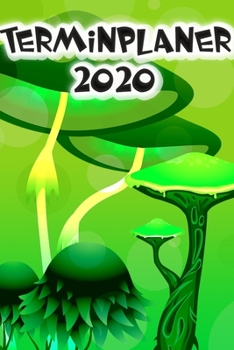 Terminplaner 2020: Planer und Organizer für 2020. Terminkalender, Taschenkalender, Wochenplaner, Jahresplaner, Kalender 2019 - 2020 zum Planen und Organisieren. (German Edition)
