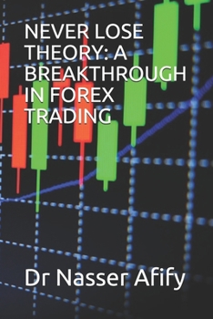 Paperback Never Lose Theory: A Breakthrough in Forex Trading Book