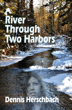 Paperback A River Through Two Harbors: Volume 3 Book