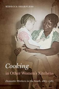 Hardcover Cooking in Other Women's Kitchens: Domestic Workers in the South,1865-1960 Book