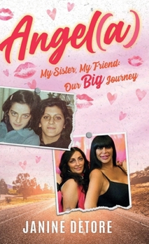 Hardcover Angel(a): My sister, My friend: Our Big Journey Book