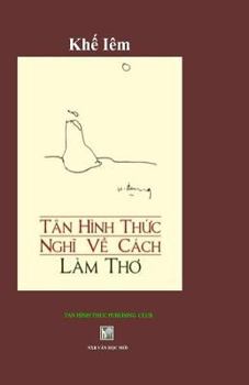 Paperback Tan Hinh Thuc Nghi Ve Cach Lam Tho: Khe Iem [Vietnamese] Book